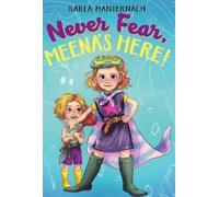 Karla Manternach Never Fear, Meena's Here (Copertina rigida) Meena Zee Books