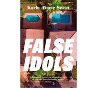 Karla Marie Sweet False Idols (Copertina rigida)