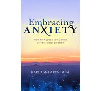 Karla McLaren Embracing Anxiety (Tascabile)