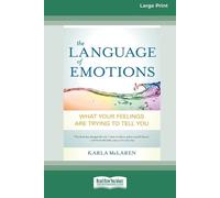 The Language of Emotions: What Your Feelings Are Trying to Tell You (16pt