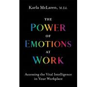 Karla McLaren The Power of Emotions at Work (Tascabile)