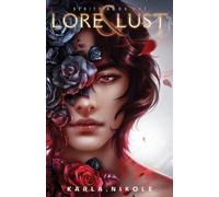 Karla Nikole Lore and Lust (Tascabile) Lore and Lust