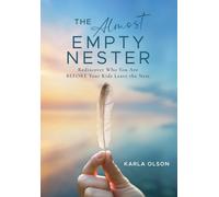 Karla Olson The Almost Empty Nester (Copertina rigida)