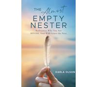 Karla Olson The Almost Empty Nester (Tascabile)