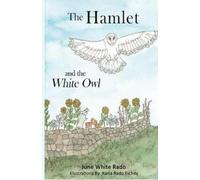 Karla Rado Richey June White Rado The Hamlet and the White Owl (Tascabile)