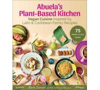 Karla Salinari Abuela's Plant-Based Kitchen (Copertina rigida)