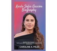 Karla Sofía Gascón Biography: Her Historic Oscar Nomination - The First openly LGBTQ+ Icon to Earn an Academy Award Nomination for Best Actress
