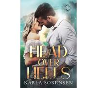 Karla Sorensen Head Over Heels (Tascabile)