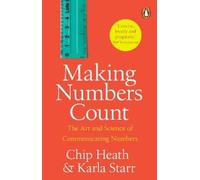 Karla Starr Chip Heath Making Numbers Count (Tascabile)