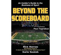 Karla Swatek Richard B. Horrow Beyond the Scoreboard (Tascabile)