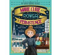 Karla Valenti Marie Curie and the Power of Persistence (Copertina rigida)