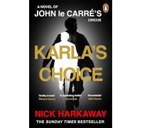 Karla's Choice : A John le Carre Novel: 'Reads like a lost le Carrè' Richard Osman