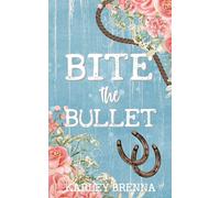 Karley Brenna Bite the Bullet (Tascabile)