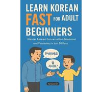 Karley Zanon Learn Korean Fast for Adult Beginners (Tascabile)