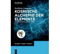 Karlheinz Langanke Kosmische Alchemie Der Elemente (Tascabile)