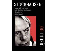 Karlheinz Stockhausen Stockhausen on Music (Tascabile)
