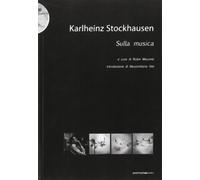 Karlheinz Stockhausen. Sulla musica