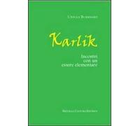 Karlik. Incontri con un essere elementare