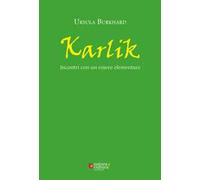 Karlik. Incontri con un essere elementare