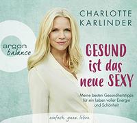 Karlinder,Charlotte - Karlinder, C: Gesund ist das neue Sexy/ 3 CDs