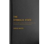 Karlo Basta The Symbolic State (Copertina rigida)