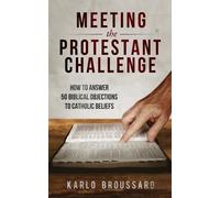 Karlo Broussard Meeting the Protestant Challenge (Tascabile)