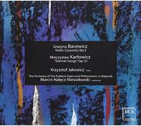 Karlowicz/Bacewicz - Eternal Songs/Sym Poem/Vn Con