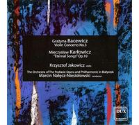 Karlowicz/Bacewicz - Eternal Songs/Sym Poem/Vn Con/Highland