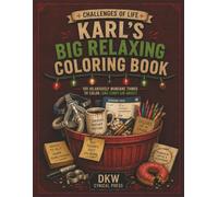 Karl's Big Relaxing Coloring Book: 100 Hilariously Mundane Things to Color