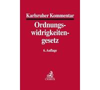 Karlsruher Kommentar zum Gesetz über Ordnungswidrigkeiten. OWiG