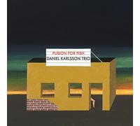KARLSSON, DANIEL -TRIO- - FUSION FOR FISH
