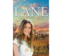 Karly Lane Six Ways to Sunday (Tascabile)