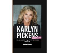 KARLYN PICKENS BIOGRAPHY: From Small-Town Roots to Tennessee Stardom