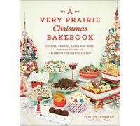Karlynn Johnston A Very Prairie Christmas Bakebook (Copertina rigida)