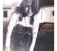 Karlzen, Mary - Yelling At Mary-2003 Issue
