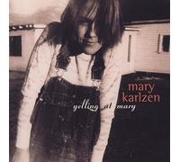 Karlzen, Mary - Yelling At Mary