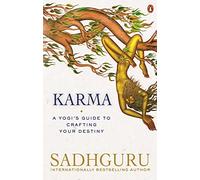 Karma: A Yogi's Guide to Crafting Your Destiny