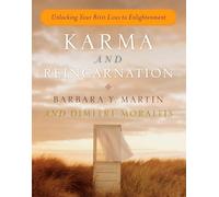 Karma and Reincarnation: Unlocking Your 800 Lives to Enlightenment