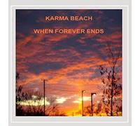 Karma Beach - When Forever Ends