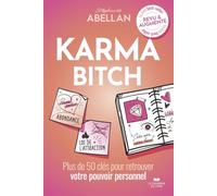 Karma Bitch: Plus de 50 clés pour retrouver votre pouvoir personnel