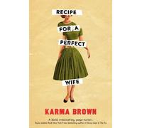 Karma Brown Recipe for a Perfect Wife (Tascabile)