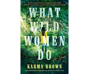 Karma Brown What Wild Women Do (Tascabile)