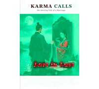 Karma Calls, the Alerting Tale of a Marriage: Lost in Lust