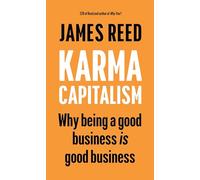 Karma Capitalism: Why being a good business is good business