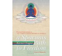 Karma Chagme A Spacious Path to Freedom (Tascabile)