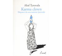 Karma clown. Dispacci da una nazione iperreale - 2016 - Racconti