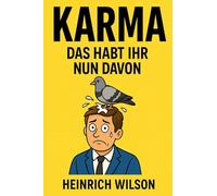 Karma Das Habt Ihr Nun Davon