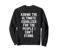 Karma l'equalizzatore Finale per Le Persone Witty Felpa