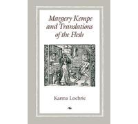 Karma Lochrie Margery Kempe and Translations of the Flesh (Tascabile)