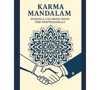 Karma Maṇḍalam: Mandala Coloring Book for Professionals